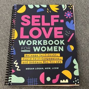 Self-Love Workbook for Women by Megan Logan, MSW, LCSW
